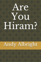 Are You Hiram? B084P3S7ZQ Book Cover