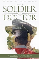 From Soldier to Doctor - A Journey Through Life of Hardship & Hard Work B0F22YJVRP Book Cover