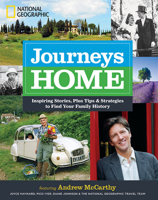 Journeys Home: Inspiring Stories, Plus Tips and Strategies to Find Your Family History 1426213816 Book Cover