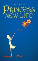 Princess New Life 1504321553 Book Cover