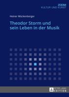 Theodor Storm Und Sein Leben in Der Musik 3631726694 Book Cover