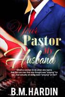Your Pastor, My Husband 0991528158 Book Cover