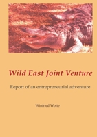 Wild East Joint Venture: Report of an entrepreneurial adventure 3819279148 Book Cover