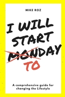 I Will Start Today: A comprehensive guide for changing Lifestyle B08STHRJB8 Book Cover