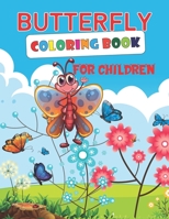 Butterfly Coloring Book for Children: A Perfect Coloring Book For Kids B0959BVM3Y Book Cover