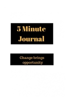 5 Minute Journal: Change brings opportunity 1693406004 Book Cover