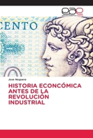 Historia Econcómica Antes de la Revolución Industrial (Spanish Edition) 6209364241 Book Cover