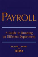 Payroll: A Guide to Running an Efficient Department 0471702234 Book Cover