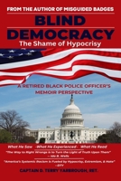 Blind Democracy: The Shame of Hypocrisy 1737701723 Book Cover