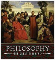 Philosophy: The Great Thinkers 1841937029 Book Cover