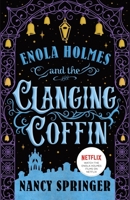 Enola Holmes and the Clanging Coffin