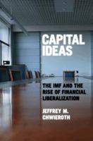 Capital Ideas: The IMF and the Rise of Financial Liberalization 0691142327 Book Cover