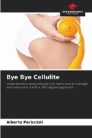 Bye Bye Cellulite 6205392372 Book Cover