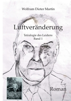Luftveränderung: Tetralogie des Leidens (German Edition) 3819266720 Book Cover