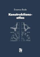 Konstruktionsatlas: Werkstoffgerechtes Konstruieren / Verfahrensgerechtes Konstruieren 3663163210 Book Cover