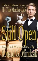 The Time Merchant Cafe - Still Open: Short stories of customer visits. B08DSYS2Y8 Book Cover