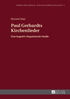 Paul Gerhardts Kirchenlieder: Eine Kognitiv-Linguistische Studie 3631662505 Book Cover