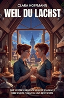 Weil du lachst: Eine herzerwärmende queere Romance über zweite Chancen und erste Küsse B0FGKS29Z4 Book Cover
