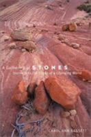 A Gathering of Stones: Journeys to the Edges of a Changing World 0870715453 Book Cover