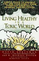 Living healthy in a toxic world: simple steps to p 0399522069 Book Cover