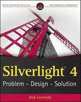 Silverlight® 4: Problem - Design - Solution 0470534044 Book Cover