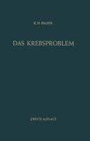 Das Krebsproblem: Einfuhrung in Die Allgemeine Geschwulstlehre Fur Studierende, Arzte Und Naturwissenschaftler 364286063X Book Cover