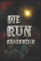 We Run Santa Rosa: Half Marathon Training Diary 107104348X Book Cover