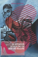 Die historische Entwicklung von Mode und Industrie B0BJH3LCQ6 Book Cover