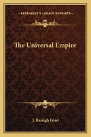 The Universal Empire 1432513656 Book Cover