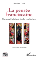 La pensée franciscaine: Une pensée à la lisière du singulier et de l'universel (Religions Et Spiritualité) (French Edition) 2343231087 Book Cover