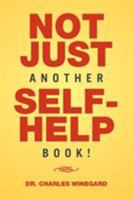 Not Just Another Self-Help Book! 1524555231 Book Cover