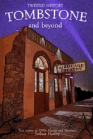 Twisted History Tombstone and Beyond B0858TVV45 Book Cover
