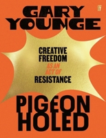 Pigeonholed: Creative Freedom as an Act of Resistance 0571396615 Book Cover