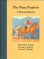 The Pony Express: A Postal History 091198903X Book Cover