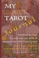 My Secret Tarot Journal : Everything you need to create your own Book of Readings with 120 3-Card Spreads: Includes a Reading Tracker, Interpretation ... of cut-out Tarot Cards (The Secret Tarot) 1796979643 Book Cover