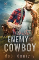 A Doctor Enemy for the Cowboy: A sweet medical western romance 1958987158 Book Cover