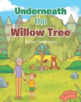 Underneath the Willow Tree 1098078357 Book Cover