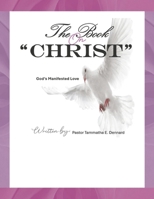 The Book On Christ: God's Manifested Love B0DYCMX6XH Book Cover