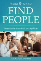 Found People Find People: Intentional Personal Evangelism 194645365X Book Cover