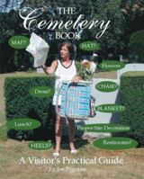The Cemetery Book: A Visitor's Practical Guide 0595365361 Book Cover