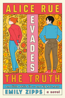 Alice Rue Evades the Truth: A Novel (Dial Delights) 0593733037 Book Cover