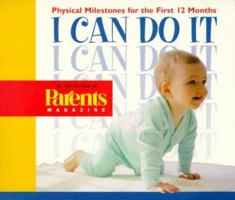 I Can Do It: Physical Milestones for the First Twelve Months 0312253591 Book Cover