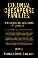 Colonial Chesapeake Families: British Origins and Descendants 2nd Edition: Volume 2 1524575356 Book Cover