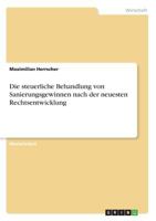 Die steuerliche Behandlung von Sanierungsgewinnen nach der neuesten Rechtsentwicklung 3668693897 Book Cover