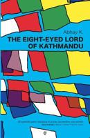 The Eight-Eyed Lord of Kathmandu 1912111624 Book Cover