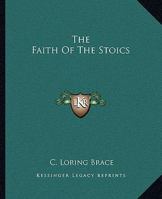 The Faith Of The Stoics 1425369448 Book Cover