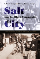 Salt City and Its Black Community: A Sociological Study of Syracuse, New York (Sociology) 0815631804 Book Cover