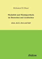 Modalität und Modalpartikeln im Deutschen und Arabischen: denn, doch, eben und halt 389821544X Book Cover