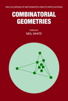 Combinatorial Geometries 0521070368 Book Cover