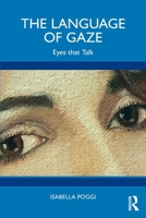 The Language of Gaze: Eyes That Talk 1032678321 Book Cover